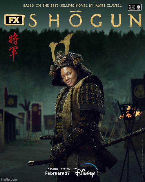 Woke Shógun | image tagged in woke shogun,she was a warrior of warriors,no man could beat her,no man could take her honor | made w/ Imgflip meme maker