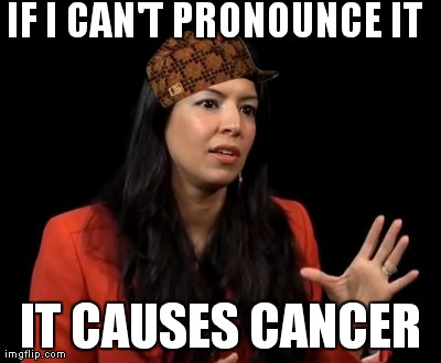 IF I CAN'T PRONOUNCE IT IT CAUSES CANCER | made w/ Imgflip meme maker