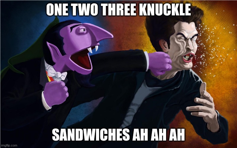 Vampires | ONE TWO THREE KNUCKLE; SANDWICHES AH AH AH | image tagged in sesame street,twilight | made w/ Imgflip meme maker