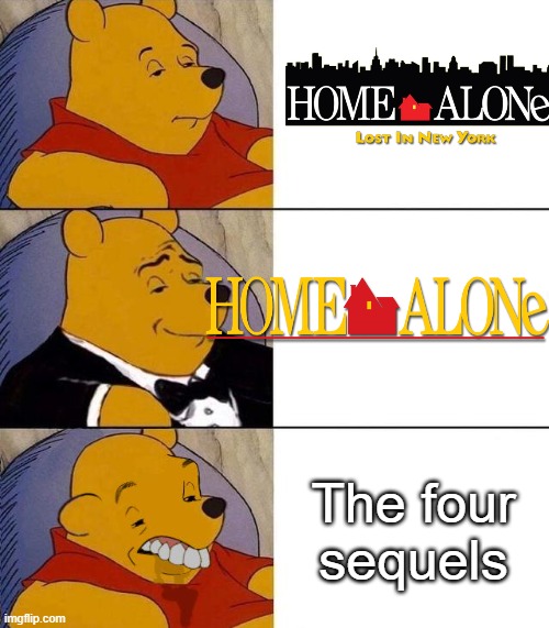 A franchise that didn't need to exist. | The four sequels | image tagged in best better blurst,memes,funny,relatable,so true,lol | made w/ Imgflip meme maker