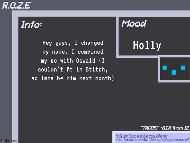 Why did it take me an hour to come up with a name lol | Holly; Hey guys, I changed my name. I combined my oc with Oswald (I couldn't fit in Stitch, so imma be him next month) | image tagged in r o z e's super cool announcement template | made w/ Imgflip meme maker