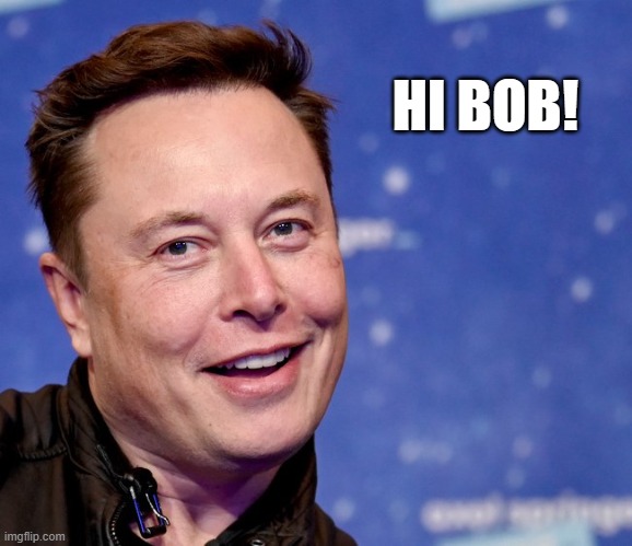 Hi Bob | HI BOB! | made w/ Imgflip meme maker