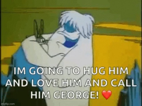 George | image tagged in george | made w/ Imgflip meme maker