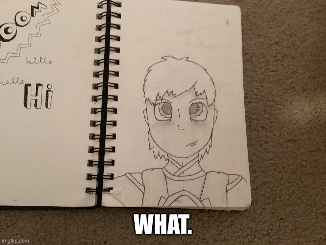 My art style was gross | WHAT. | made w/ Imgflip meme maker