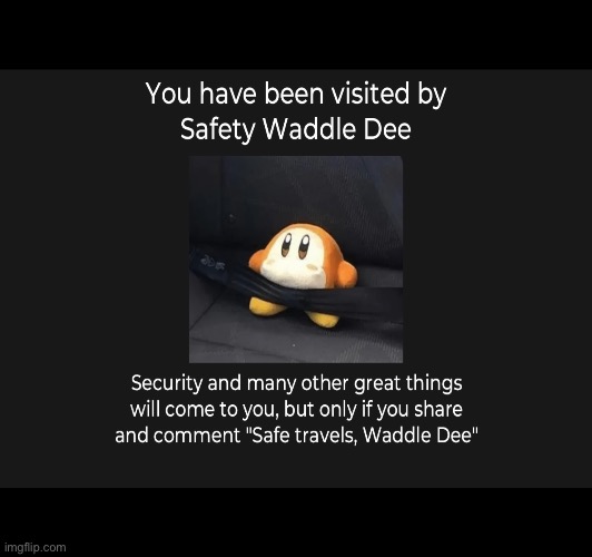 Safety waddle Dee (not mine) | image tagged in kirby,wholesome content,cute | made w/ Imgflip meme maker