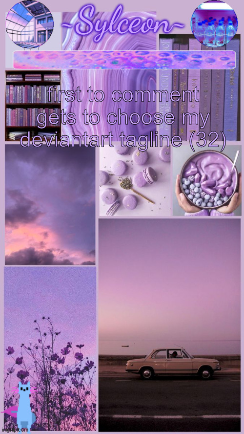 sylc's moodboard announcement | first to comment gets to choose my deviantart tagline (32) | image tagged in sylc's moodboard announcement | made w/ Imgflip meme maker