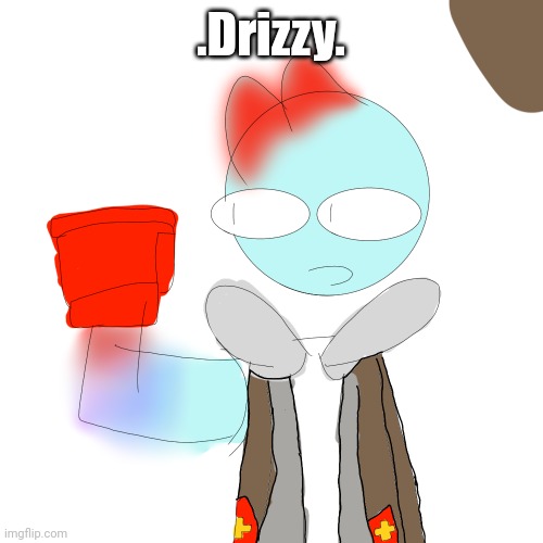 .Drizzy. | made w/ Imgflip meme maker