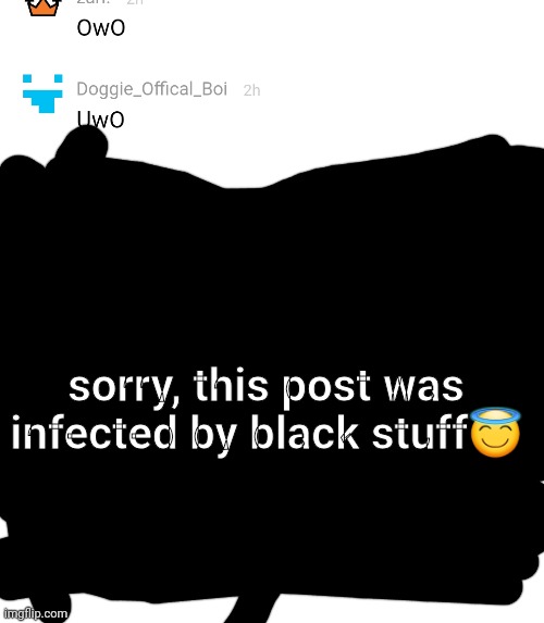 symbiote | sorry, this post was infected by black stuff😇 | made w/ Imgflip meme maker