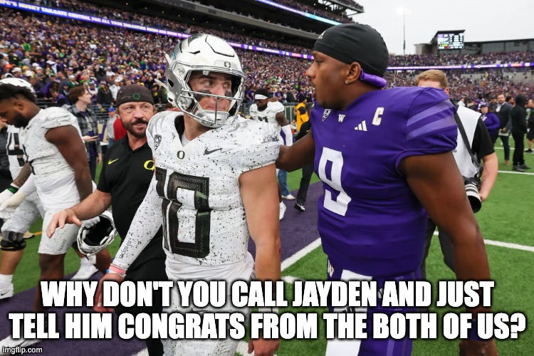 WHY DON'T YOU CALL JAYDEN AND JUST TELL HIM CONGRATS FROM THE BOTH OF US? | image tagged in heisman | made w/ Imgflip meme maker