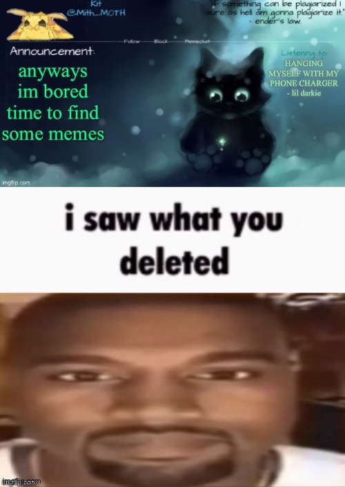 image tagged in i saw what you deleted | made w/ Imgflip meme maker
