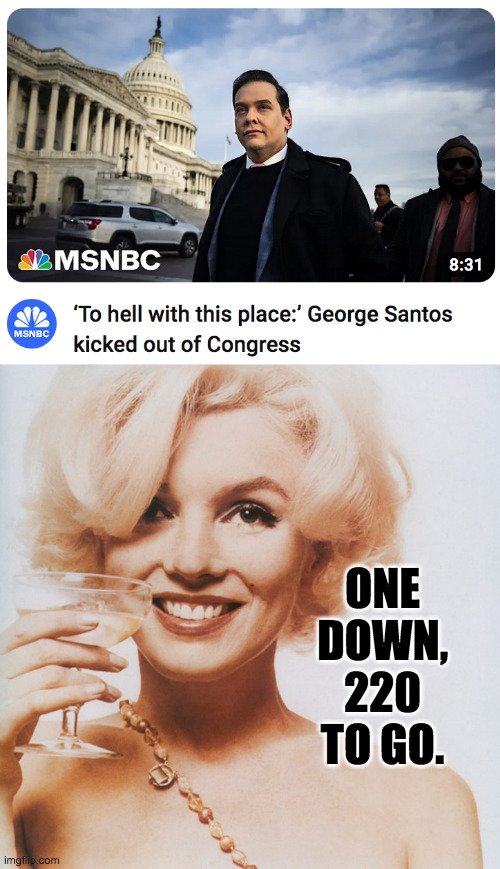 Every little bitch helps. | ONE DOWN, 220 TO GO. | image tagged in marilyn monroe,memes,cheers | made w/ Imgflip meme maker