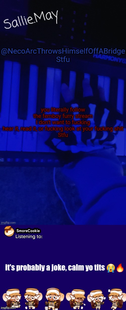 it's probably a joke, calm yo tits 😭🔥 | image tagged in smorecookie announcement template v2 thanks banditos | made w/ Imgflip meme maker