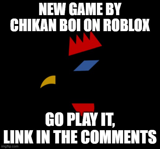 this took me months to make :) | NEW GAME BY CHIKAN BOI ON ROBLOX; GO PLAY IT, LINK IN THE COMMENTS | image tagged in escape,the backrooms | made w/ Imgflip meme maker