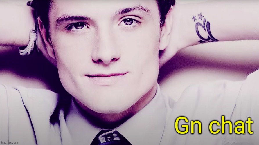 Ly all | Gn chat | image tagged in josh hutcherson whistle | made w/ Imgflip meme maker
