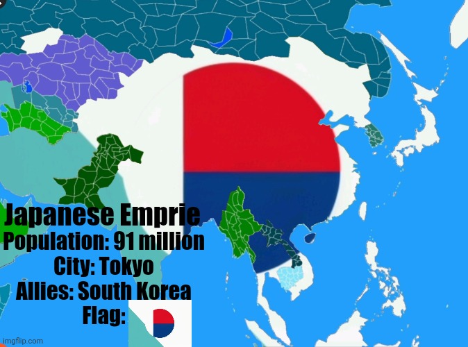 Japanese Emprie (9000 Year) | Japanese Emprie; Population: 91 million
City: Tokyo
Allies: South Korea
Flag: | made w/ Imgflip meme maker