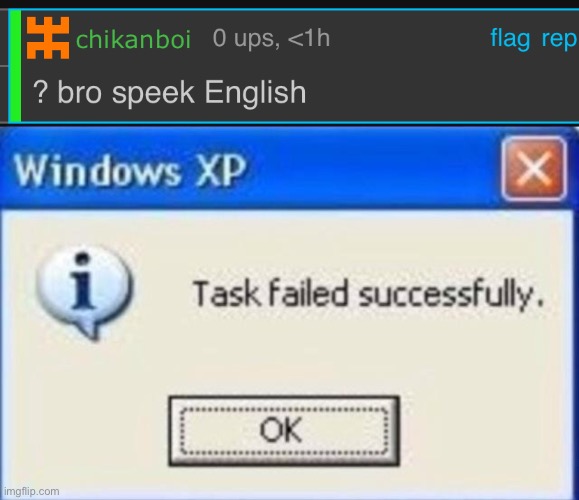 take your own advice | image tagged in task failed successfully | made w/ Imgflip meme maker