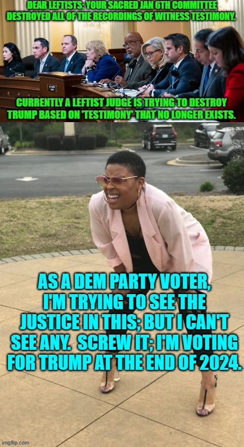 Go ahead judge, convict Trump on 'testimony' that was destroyed by your own leftist side. | image tagged in yep | made w/ Imgflip meme maker