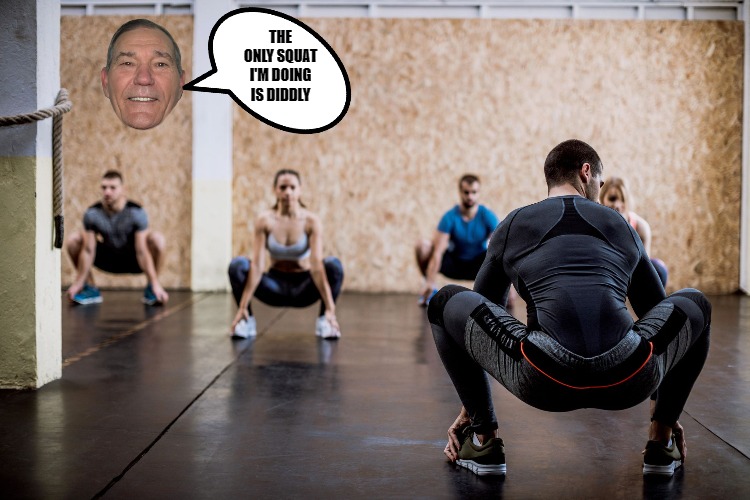 THE ONLY SQUAT I'M DOING IS DIDDLY | made w/ Imgflip meme maker