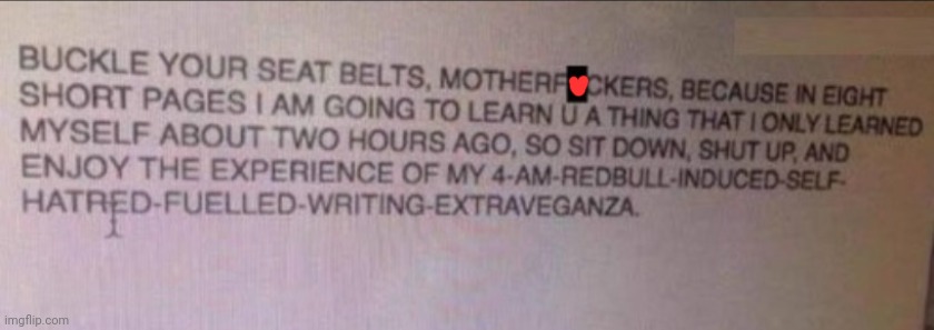 Hatred-fuelled-writing-extraveganza | image tagged in hatred-fuelled-writing-extraveganza | made w/ Imgflip meme maker