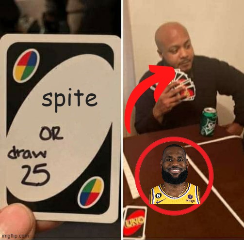 yes | spite | image tagged in memes,uno draw 25 cards | made w/ Imgflip meme maker