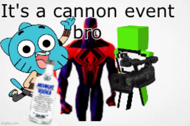 It’s a cannon event | image tagged in cannon,cannon event,miguel oharo,gumball watterson,dream | made w/ Imgflip meme maker