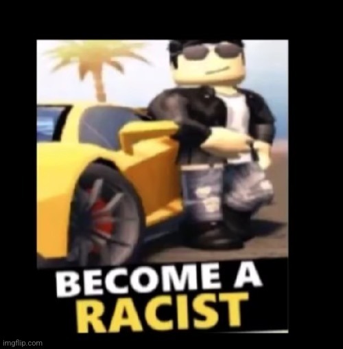 High Quality Racist Blank Meme Template