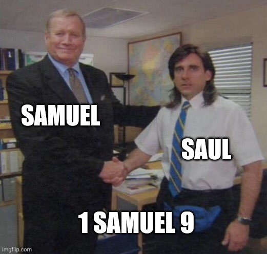the office congratulations | SAMUEL; SAUL; 1 SAMUEL 9 | image tagged in the office congratulations | made w/ Imgflip meme maker
