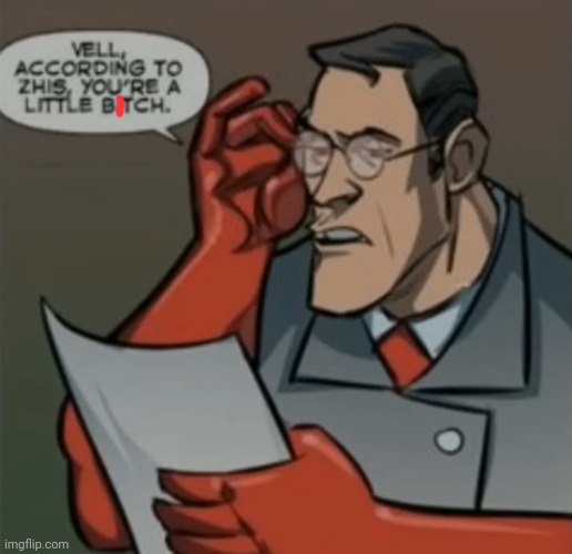 According to this you're a little bitch | image tagged in according to this you're a little bitch | made w/ Imgflip meme maker
