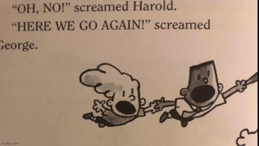 oh no here we go again | image tagged in oh no here we go again | made w/ Imgflip meme maker