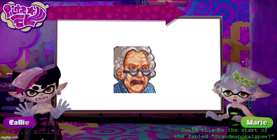 Grandmapocalypse.mp3 | Could this be the start of the fabled "Grandmapocalypse?"; The grandmas are... acting strange. | image tagged in inkopolis news | made w/ Imgflip meme maker