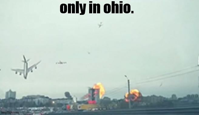 Only in ohio | only in ohio. | image tagged in only in ohio | made w/ Imgflip meme maker