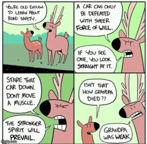 Deer be like: | image tagged in funny,deer,dark | made w/ Imgflip meme maker