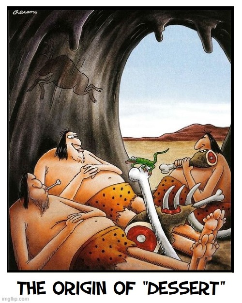 Early Gourmands | image tagged in vince vance,cavemen,the far side,memes,comics,cartoons | made w/ Imgflip meme maker