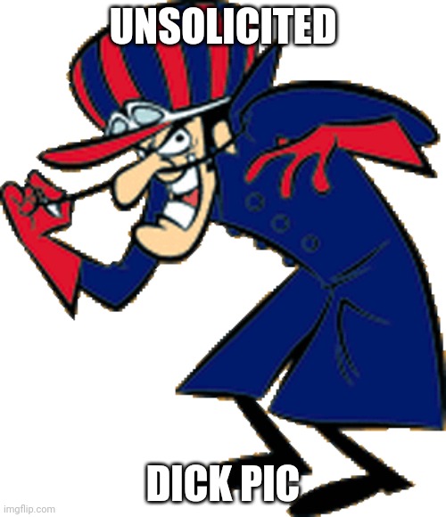 UNSOLICITED; DICK PIC | made w/ Imgflip meme maker