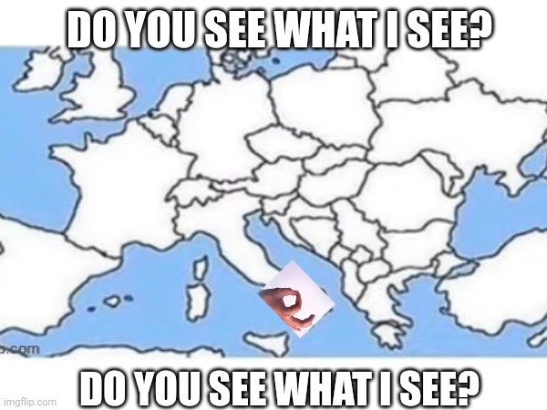 DO YOU SEE WHAT I SEE? DO YOU SEE WHAT I SEE? | made w/ Imgflip meme maker