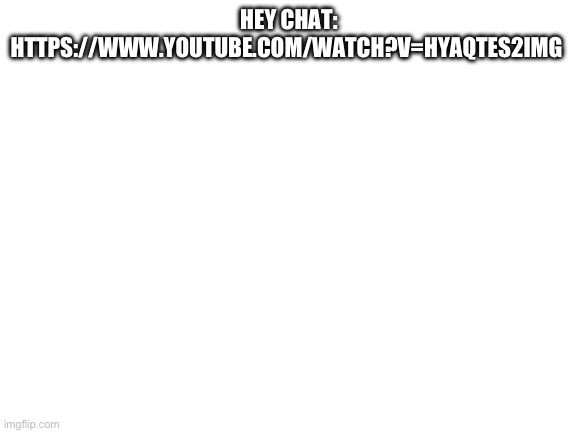 High Quality Hey chat Blank Meme Template