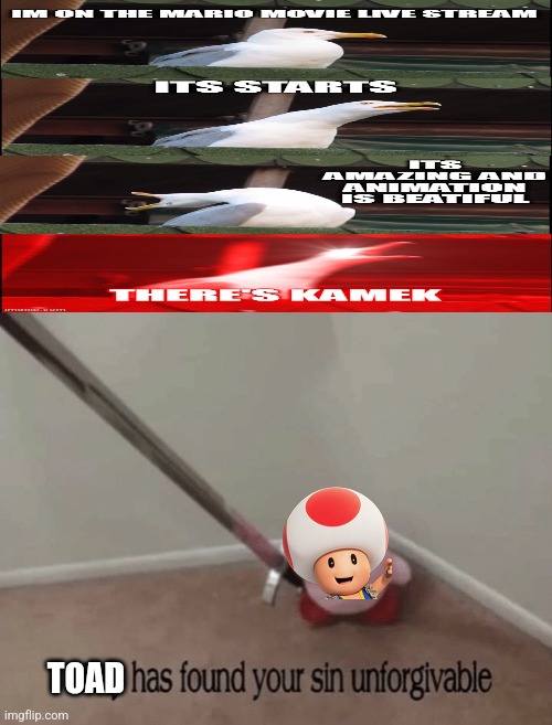 Join the Legion https://discord.com/invite/pk8Ap2z7 | TOAD | image tagged in kirby has found your sin unforgivable,respect for toad,anti kamek | made w/ Imgflip meme maker