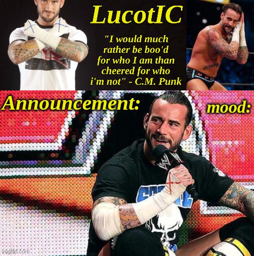 LucotIC's "C.M. Punk" announcement temp 16# | image tagged in lucotic's c m punk announcement temp 16 | made w/ Imgflip meme maker