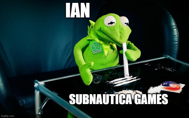 Kermit Snorting Tide Pod | IAN; SUBNAUTICA GAMES | image tagged in kermit snorting tide pod | made w/ Imgflip meme maker