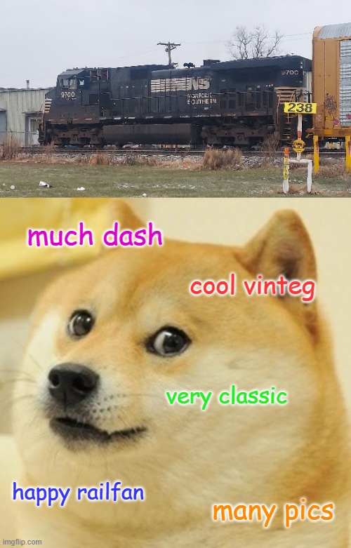 BEHOLD! I am running out of ideas! | much dash; cool vinteg; very classic; happy railfan; many pics | image tagged in memes,doge,railfan,foamer,railroad | made w/ Imgflip meme maker