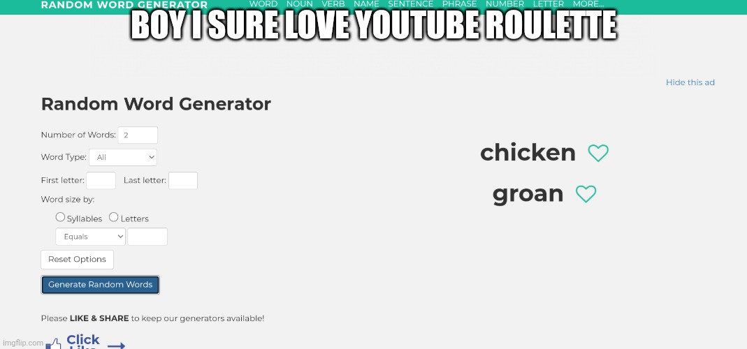 (Idea from yub) | BOY I SURE LOVE YOUTUBE ROULETTE | made w/ Imgflip meme maker