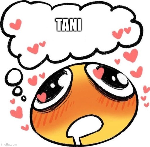 id let her dominate me- i mean i cant stop thinking abt her | TANI | image tagged in dreaming drooling emoji | made w/ Imgflip meme maker