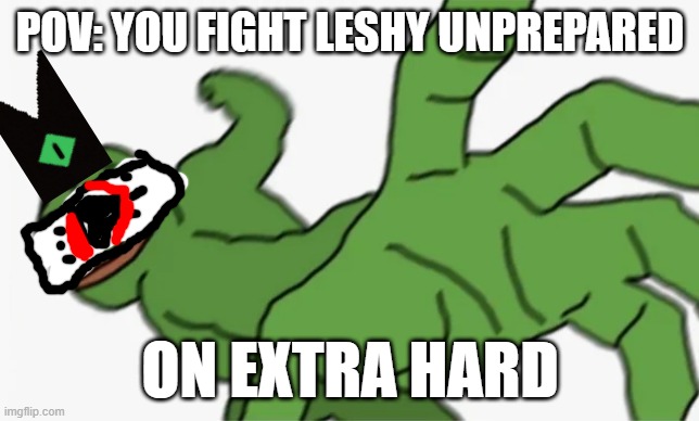 "I may be the youngest of the Bishops, Little Lamb, but I am strong. And you are in my woods. I WILL DESTROY YOU!" -Leshy | POV: YOU FIGHT LESHY UNPREPARED; ON EXTRA HARD | image tagged in pepe punch,cult of the lamb | made w/ Imgflip meme maker