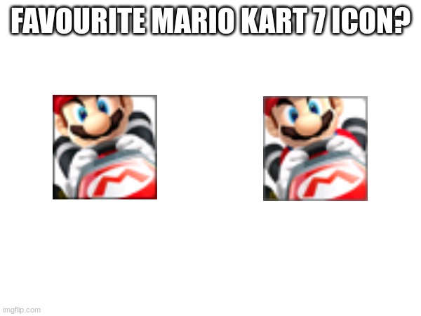 download play version or main version? | FAVOURITE MARIO KART 7 ICON? | image tagged in mario kart | made w/ Imgflip meme maker