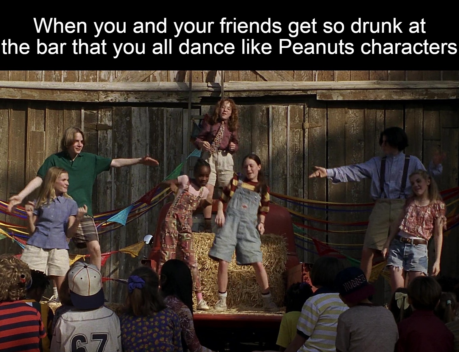 When you and your friends get so drunk at the bar that you all dance like Peanuts characters | image tagged in meme,memes,funny,dank memes | made w/ Imgflip meme maker