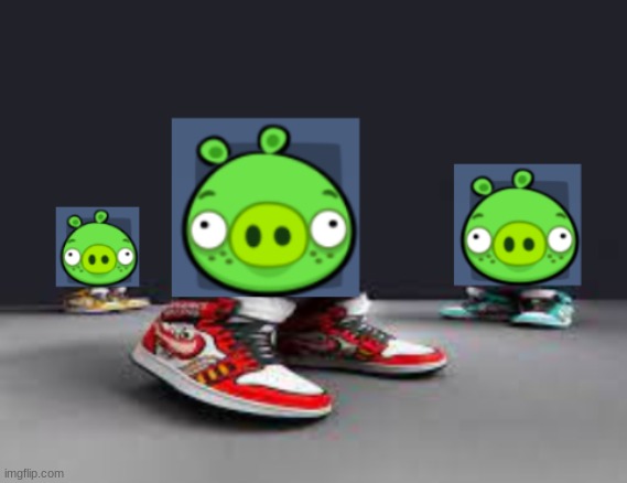 . | image tagged in bad piggies drip | made w/ Imgflip meme maker