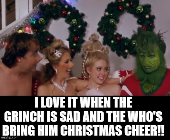 Bringing Christmas Cheer to the Grinch!! | image tagged in merry christmas,the grinch | made w/ Imgflip meme maker