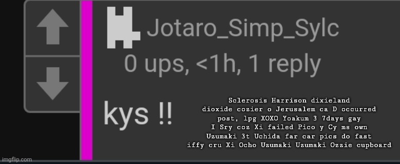 higher | Sclerosis Harrison dixieland dioxide cozier o Jerusalem ca D occurred post, lpg XOXO Yoakum 3 7days gay I Sry coz Xi failed Pico y Cy ms own Uzumaki 3t Uchida far car pics do fast iffy cru Xi Ocho Uzumaki Uzumaki Ozzie cupboard | image tagged in sylc | made w/ Imgflip meme maker