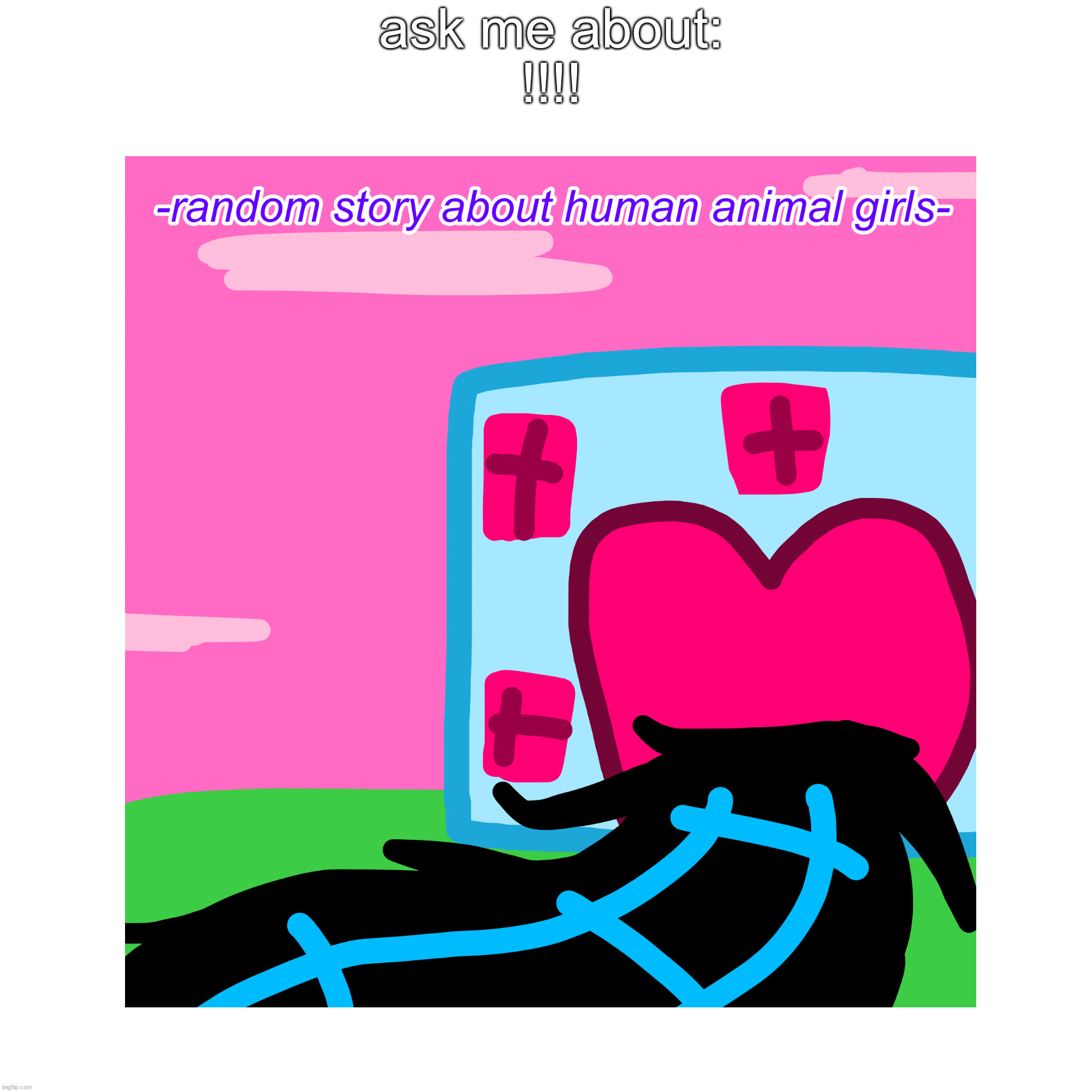ask me about:
!!!! | made w/ Imgflip meme maker