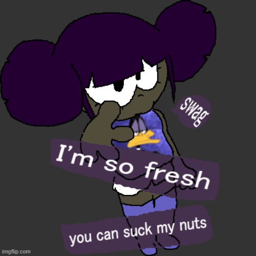 I'm so fresh just like Outkast | image tagged in memes | made w/ Imgflip meme maker